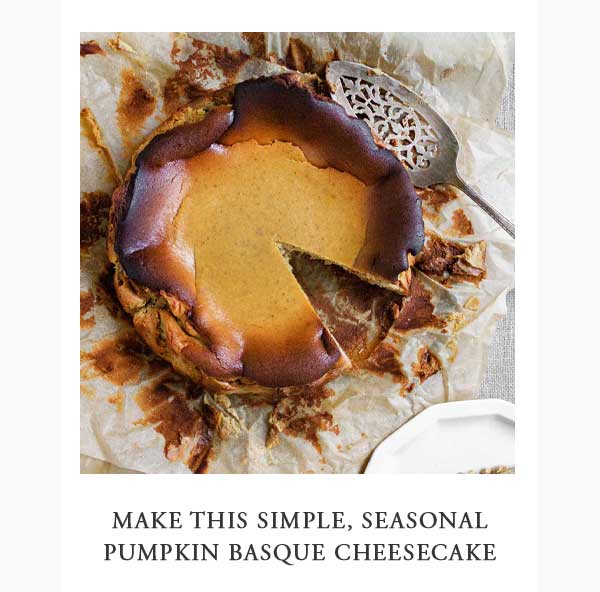 Joanna Suggests This Season: Make this Pumpkin Basque Cheesecake